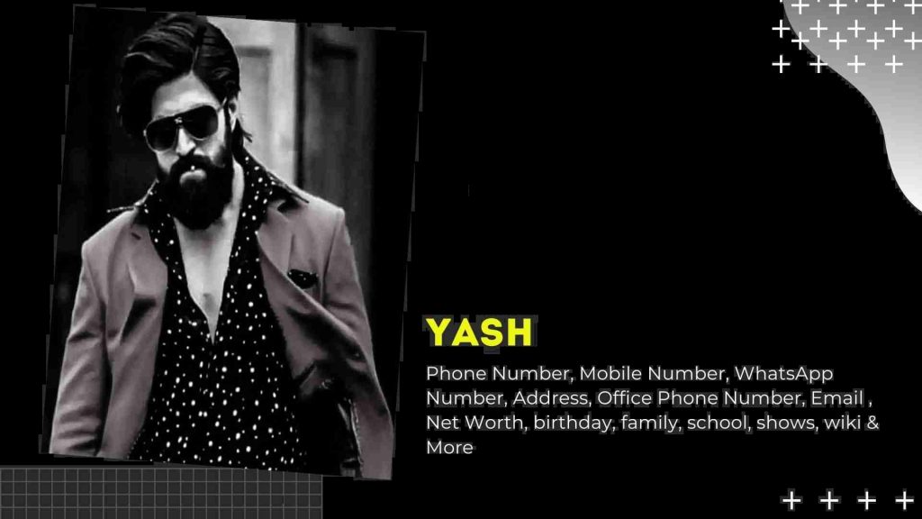 Yash Phone Number, Yash mobile number videos, radhika pandit phone numbe,r rocking star Yash WhatsApp number, d boss real phone number, Kannada film actor mobile numbers, Sunidhi Shetty phone number, Yash's personal assistant,