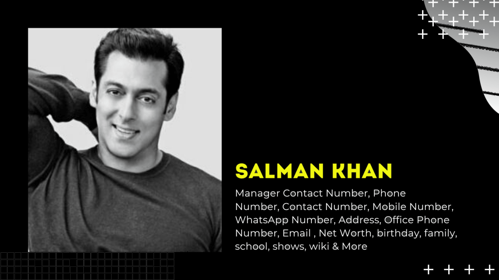 Salman Khan Whatsapp number 2021, Salman khan's phone number is real 2021, Shahrukh khan's contact number, Salman Khan's Whatsapp number, Salman khan manager phone number, Salman khan's office address and contact number, Salman Khan Whatsapp number 2020, Salim khan's contact number,