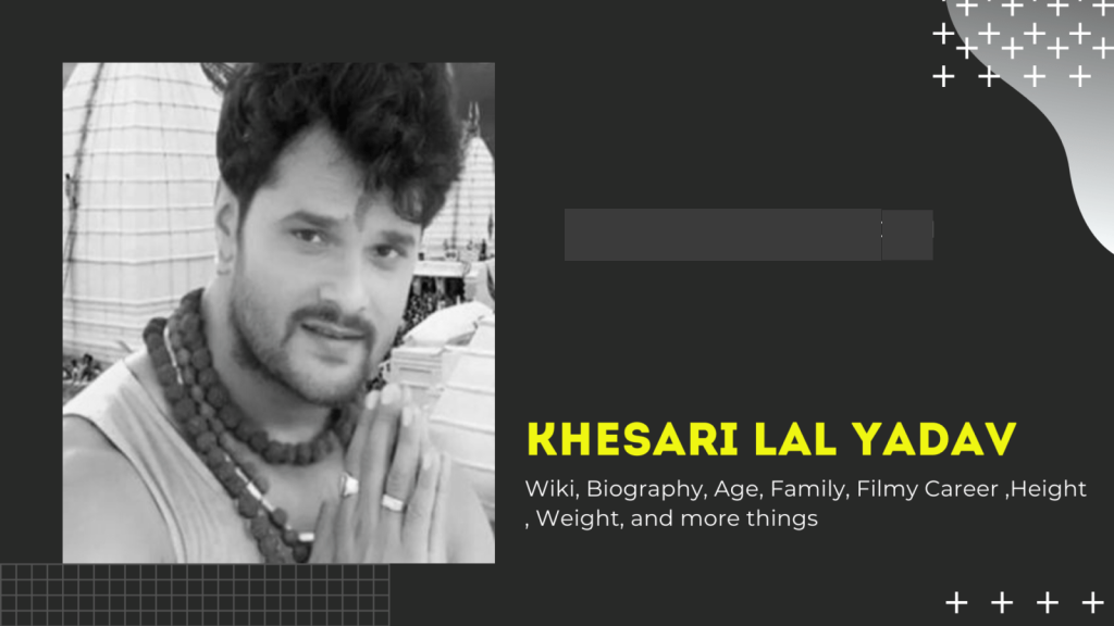 Khesari Lal Yadav Contact Number