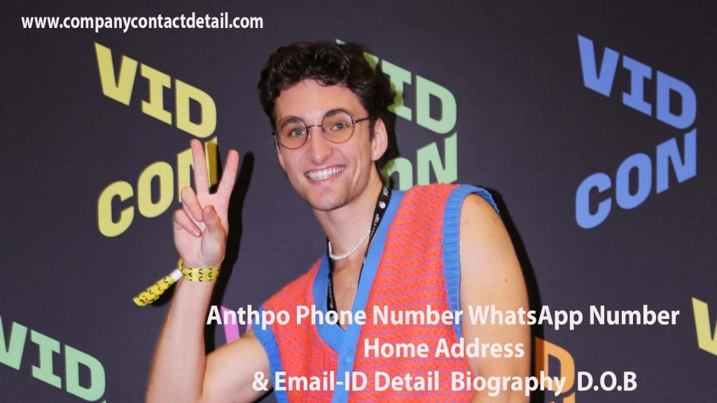 Anthpo Phone Number, Address and Email-ID Detail, Biography & Ets.