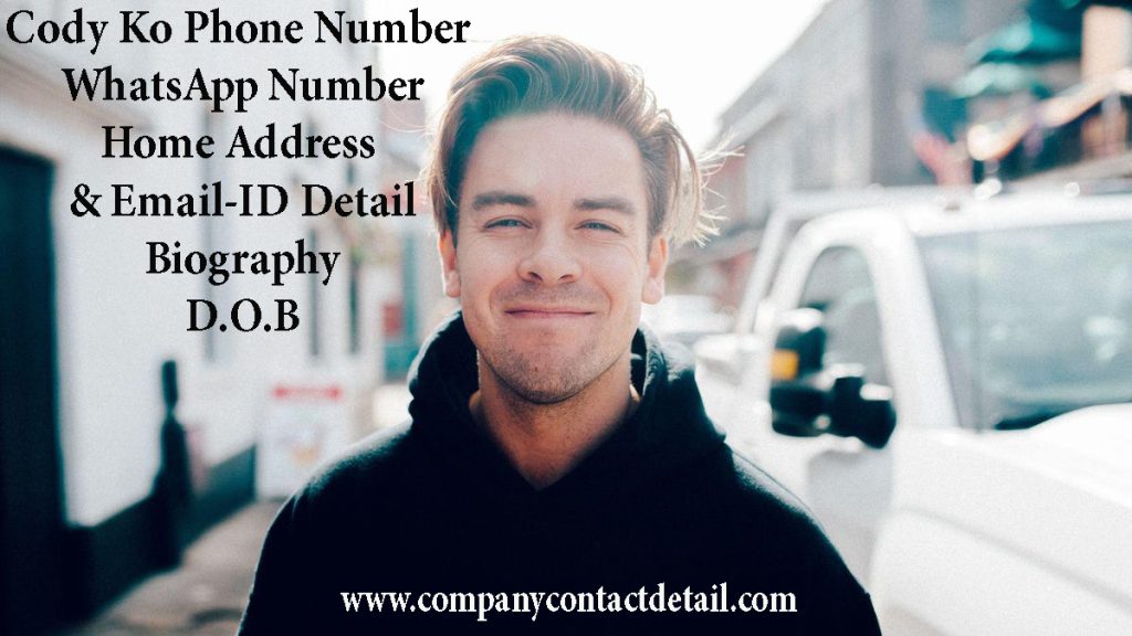 Cody Ko Phone Number, WhatsApp Number and Email-ID Detail, Biography, Home Address