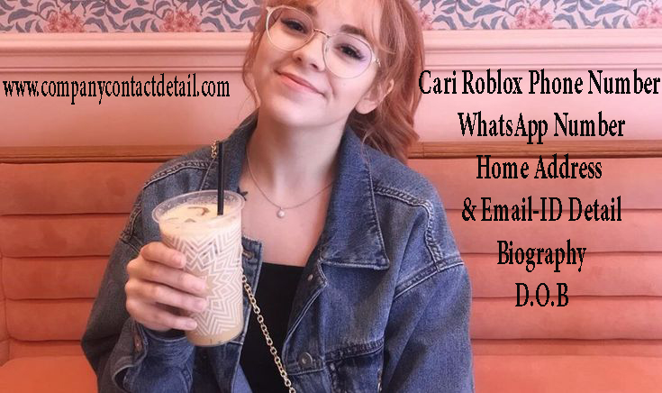 Cari Roblox Phone Number, Email-ID Detail, Biography and WhatsApp Number, Home Address