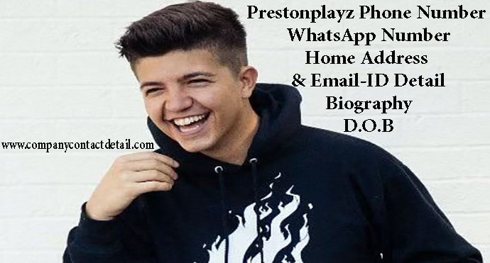Prestonplayz Phone Number, WhatsApp Number and Email-ID Detail, Biography, Home Address