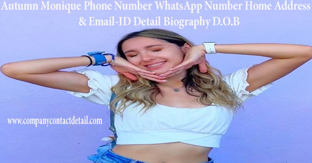 Autumn Monique Phone Number, WhatsApp Number and Email-ID Detail, Biography