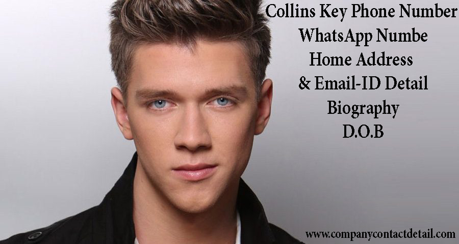 Collins Key Phone Number, WhatsApp Number and Email-ID Detail, Biography, Home Address