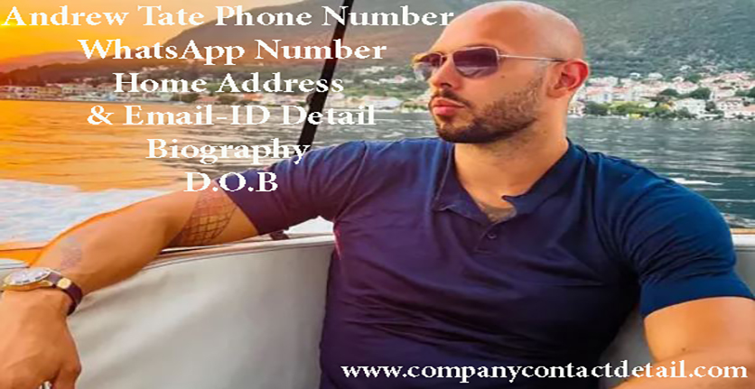 Andrew Tate Phone Number, WhatsApp Number and Email-ID Detail, Home Address, Biography
