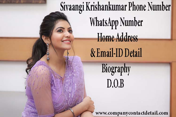 Sivaangi Krishankumar Phone Number, WhatsApp Number and Email-ID Detail, Biography, Home Address