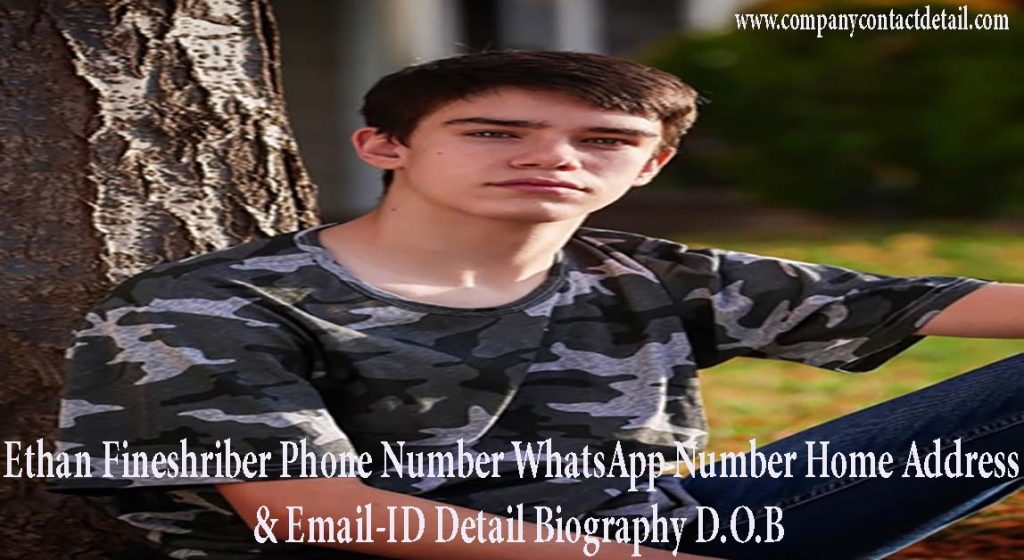 Ethan Fineshriber Phone Number, WhatsApp Number and Email-ID Detail, Biography