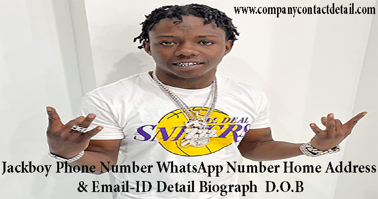 Jackboy Phone Number, WhatsApp Number and Email-ID Detail, Biography, Home Address