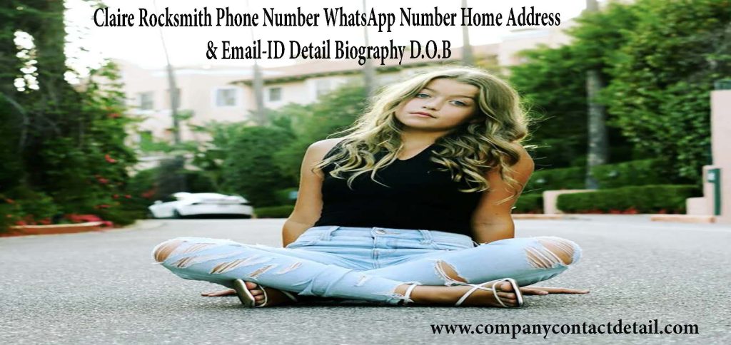 Claire Rocksmith Phone Number, WhatssApp Number and Email-ID Detail, Home Address, Biography