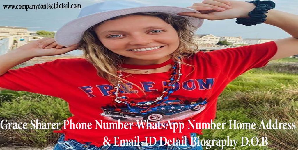 Grace Sharer Phone Number, WhatsApp Number and Home Address, Email-ID Detail