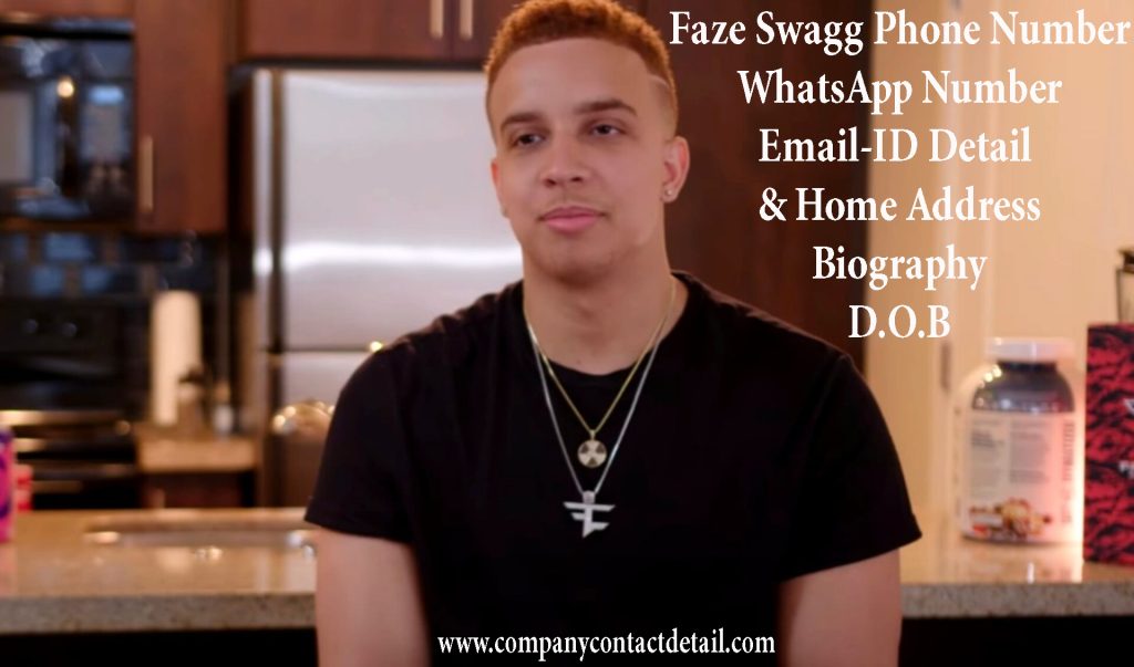 Faze Swagg Phone Number, WhatsApp Number nd Email-ID Detail, Biography, Home Address
