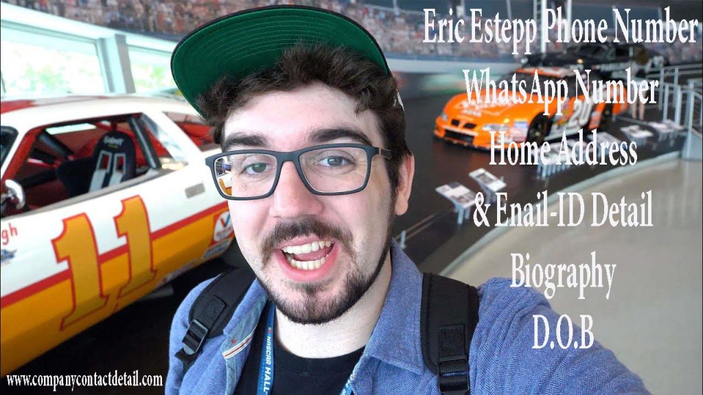 Eric Estepp Phone Number, WhatsApp Number and Home Address, Email-ID Detail, Biography