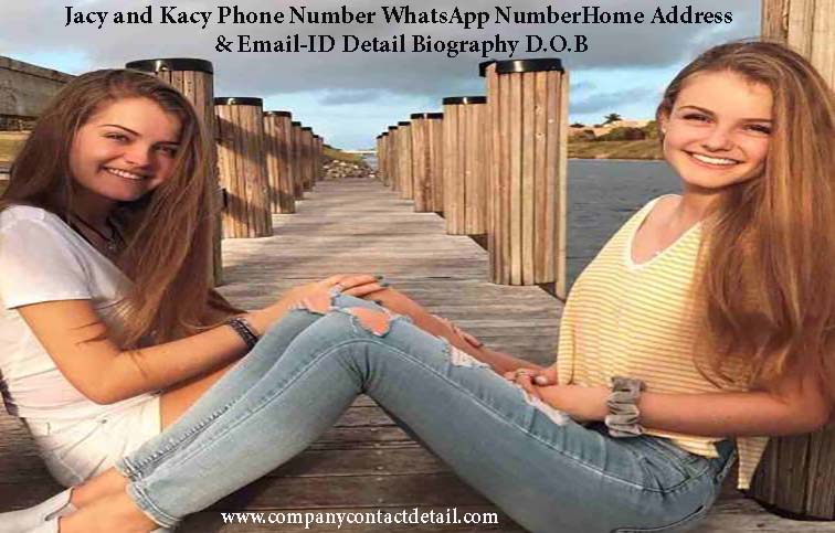 Jacy and Kacy Phone Number, WhatsApp Number and Email-ID Detail, Home Address