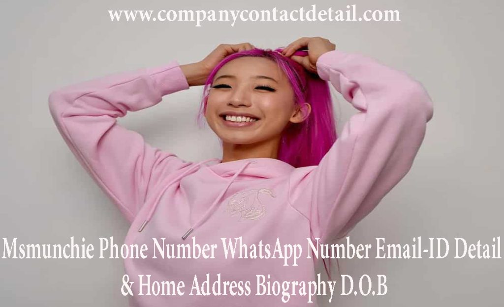 Msmunchie Phone Number, WhatsApp Number and Email-ID Detail, Biography, Home Address