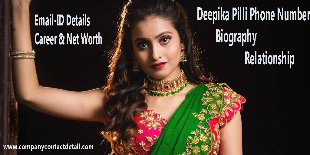 Deepika Pilli Phone Number, Biography, Emai-ID Details Career & Net Worth,