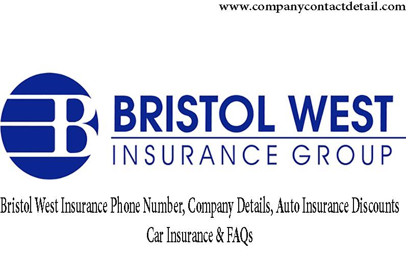 Bristol West Insurance Phone Number, Company Details, Discounts, Services & FAQs