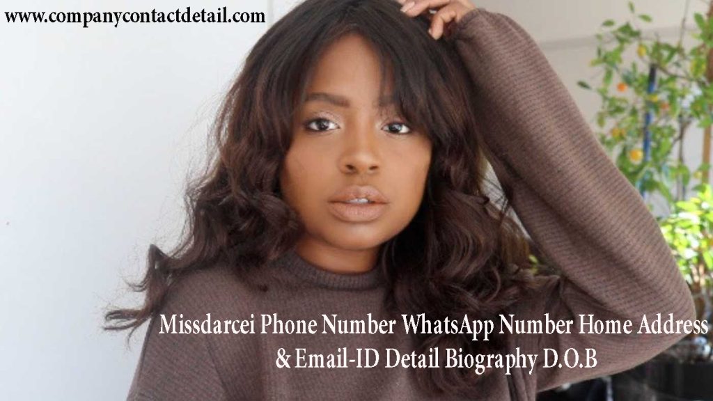 Missdarcei Phone Number, WhatsApp Number and Email-ID Detail, Biography, Home Address