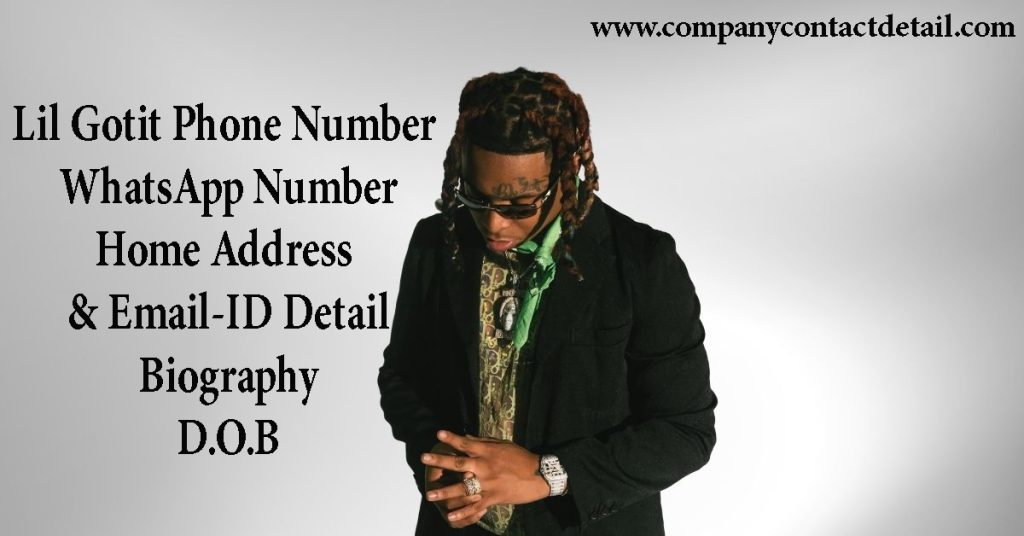 Lil Gotit Phone Number, WhtsApp Number and Email-ID Detail, Home Address, Biography