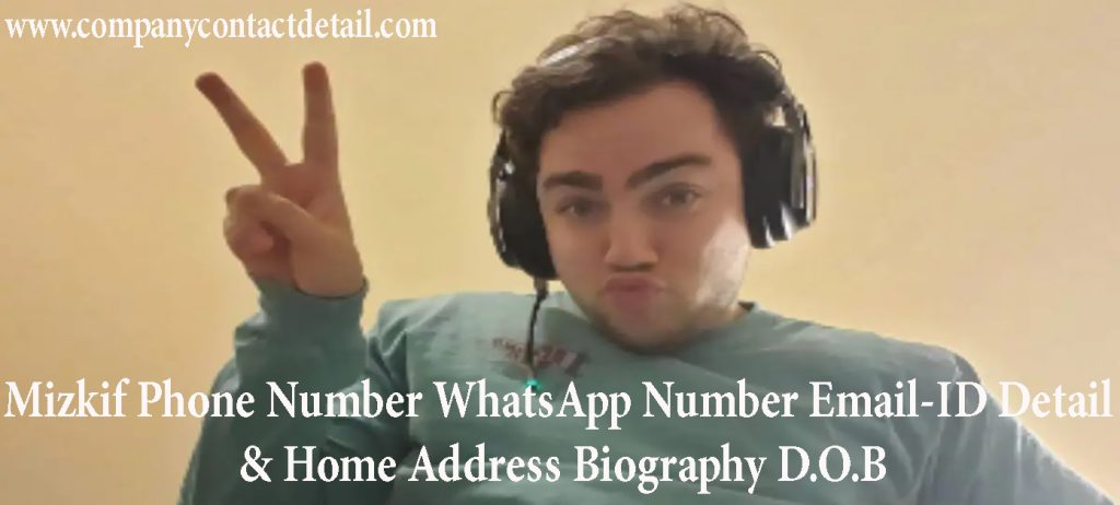 Mizkif Phone Number, WhatsApp Number and Email-ID Detail, Biography, Home Address