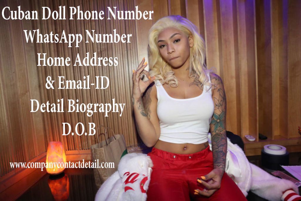 Cuban Doll Phone Number, WhatsApp Number and Email-ID Detail, Biography, Home Address