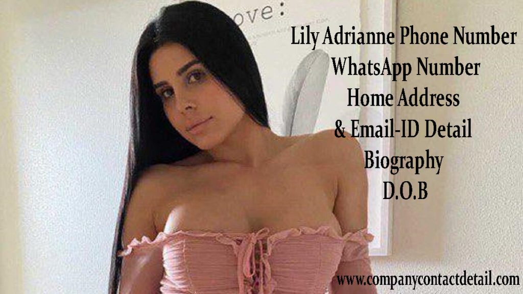 Lily Adrianne Phone Number, WhatsApp Number and Email-ID Detail, Home Address, Biography