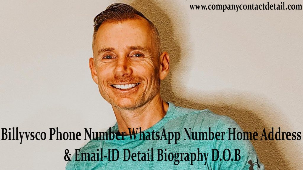 Billyvsco Phone Number, WhatsApp Number and Email-ID Detail, Biography, Home Address
