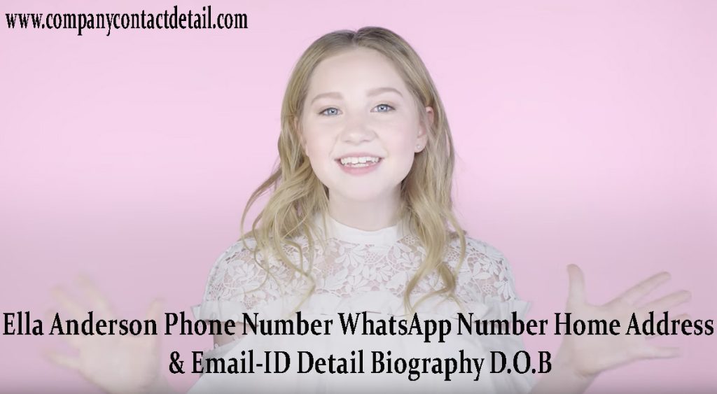 Ella Anderson Phone Number, WhatsApp Number and Email-ID Detail, Home Address, Biography, D.O.B
