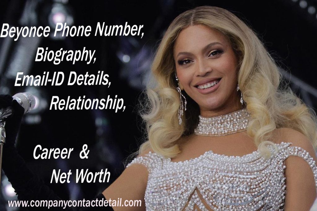 Beyonce Phone Number, Biography, Email-ID Details, Career & Net Worth