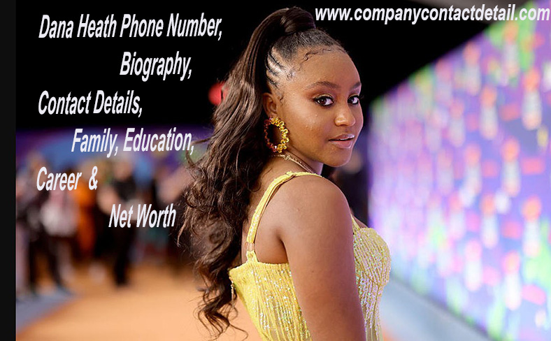 Dana Heath Phone Number, Email-ID Details, Biography, Career & Net Worth
