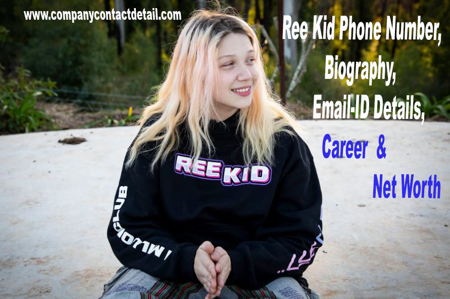 Ree Kid Phone Number, Biography, Email-ID Details,Career & Net Worth