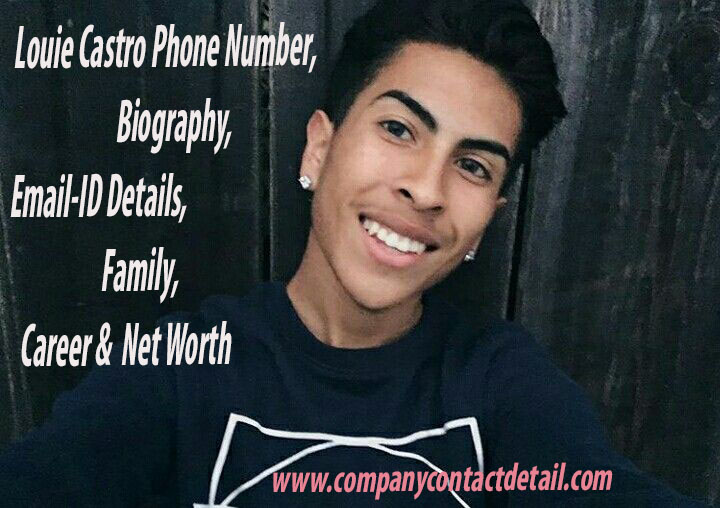 Louie Castro Phone Number. Biography, Email-ID Details, Career, Net Worth