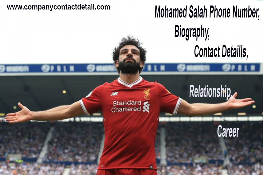 Mohamed Salah Phone Number, Biography, Relationship, career, Email-ID Details