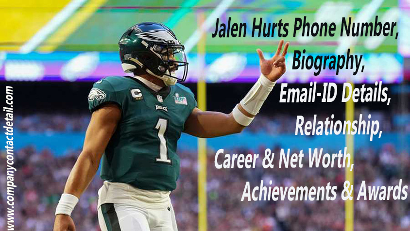 Jalen Hurts Phone Number, Biography, Email-ID Details, Career, Awards, Net Worth