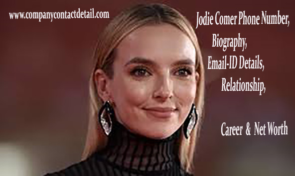 Jodie Comer Phone Number, Biography, Email-ID Details, Career & Net Worth